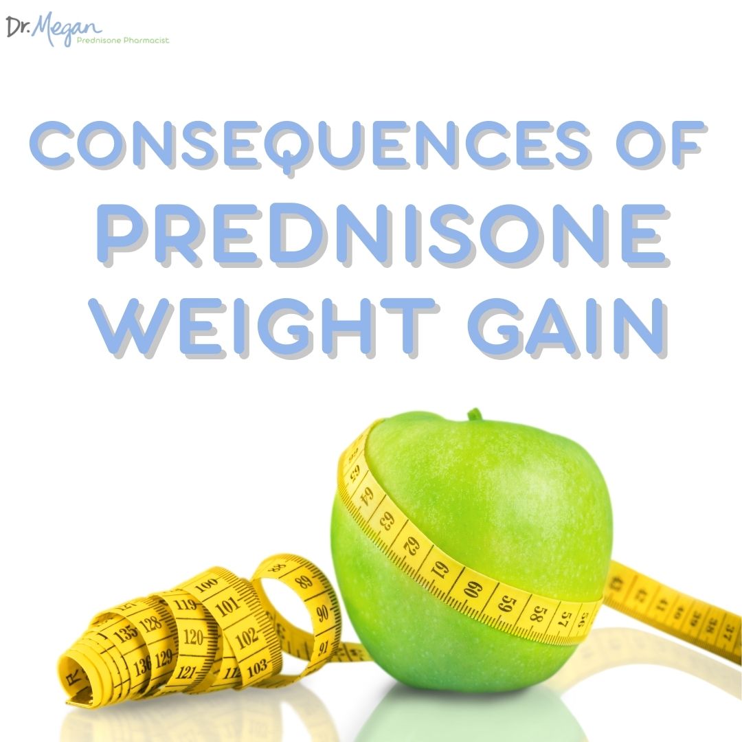 Consequences of Prednisone Weight Gain – Not Just the Belly!