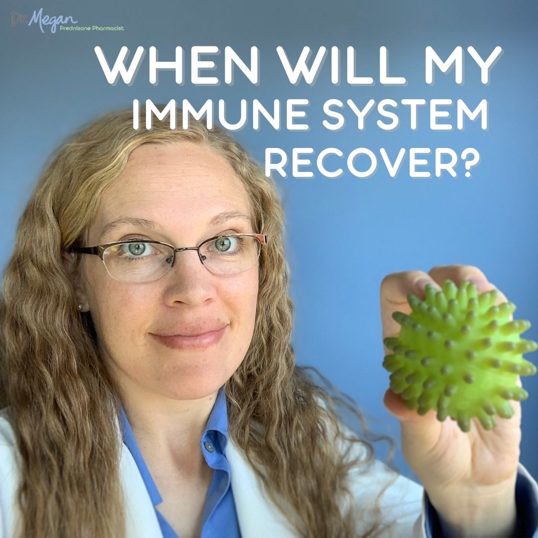 Prednisone: When Will My Immune System Recover?