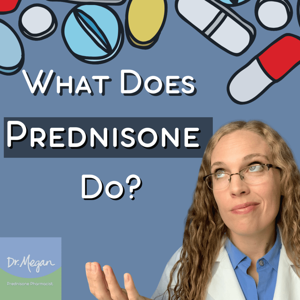 What Does Prednisone Do? (What to expect) | Dr. Megan