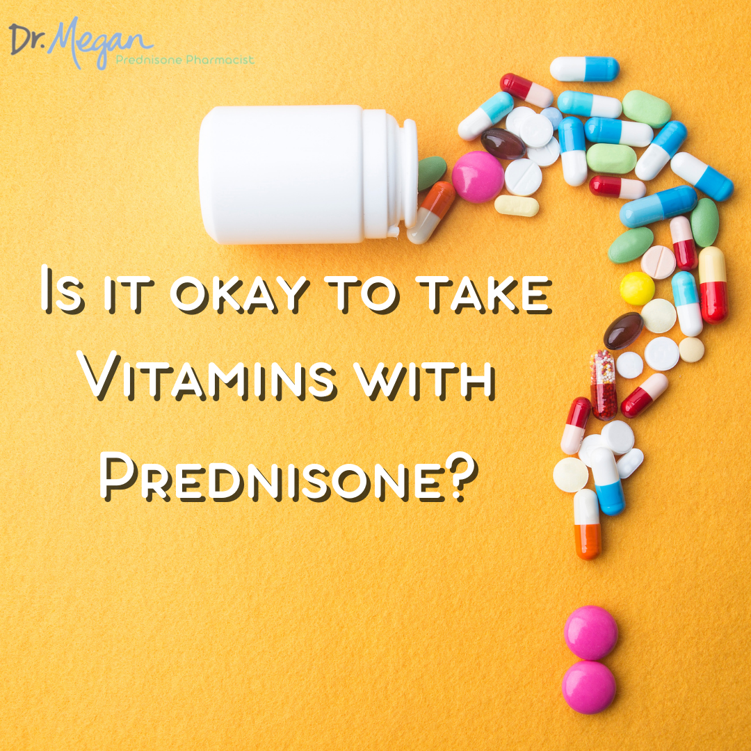I’m on Prednisone: Can I Take Vitamins?