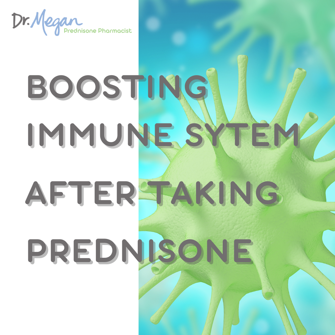 Boosting Immune System Back after Medication – Prednisone