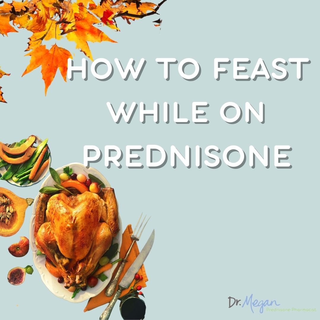 Prednisone Cravings | How to Feast while on Prednisone