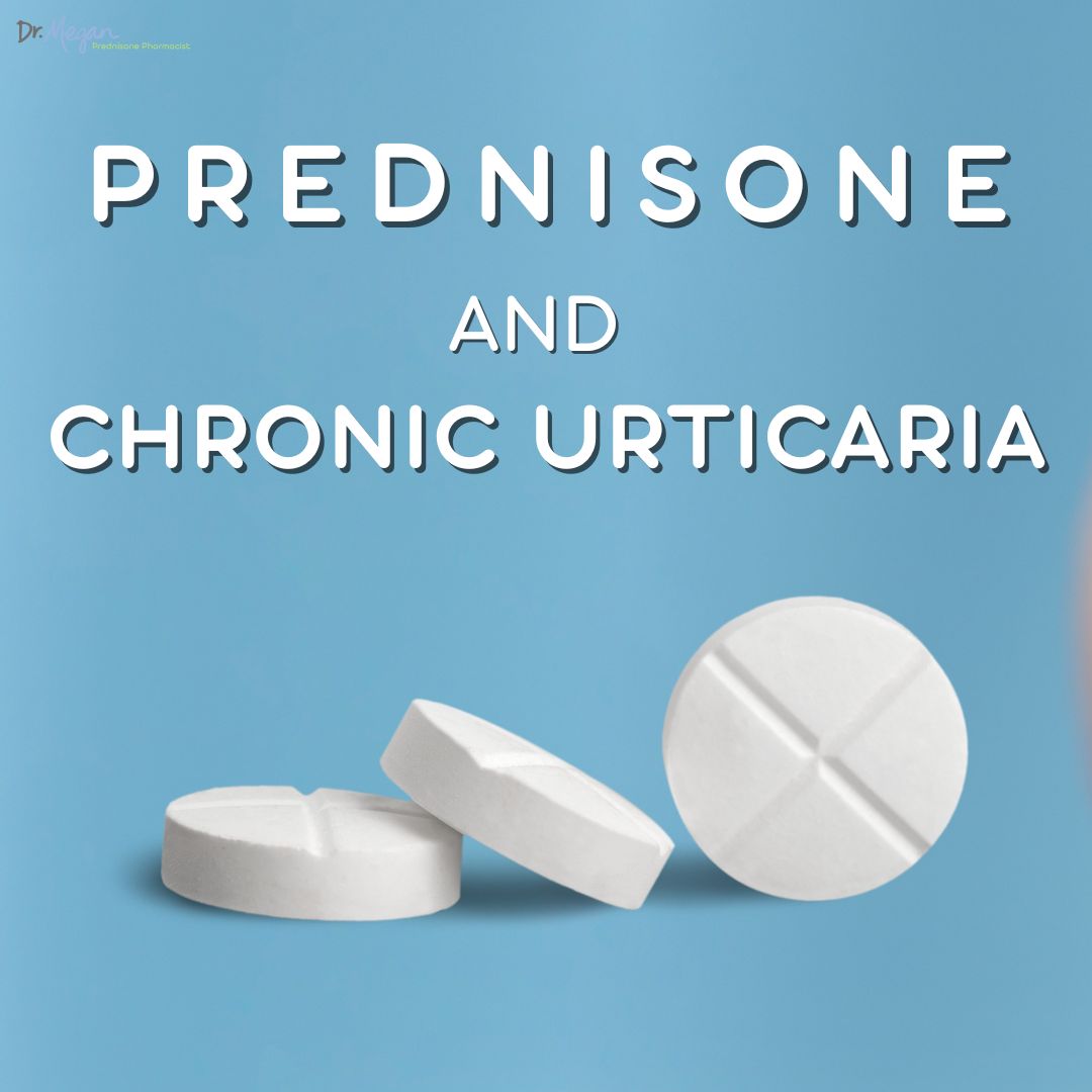 Prednisone & Chronic Urticaria | Long-term or not?