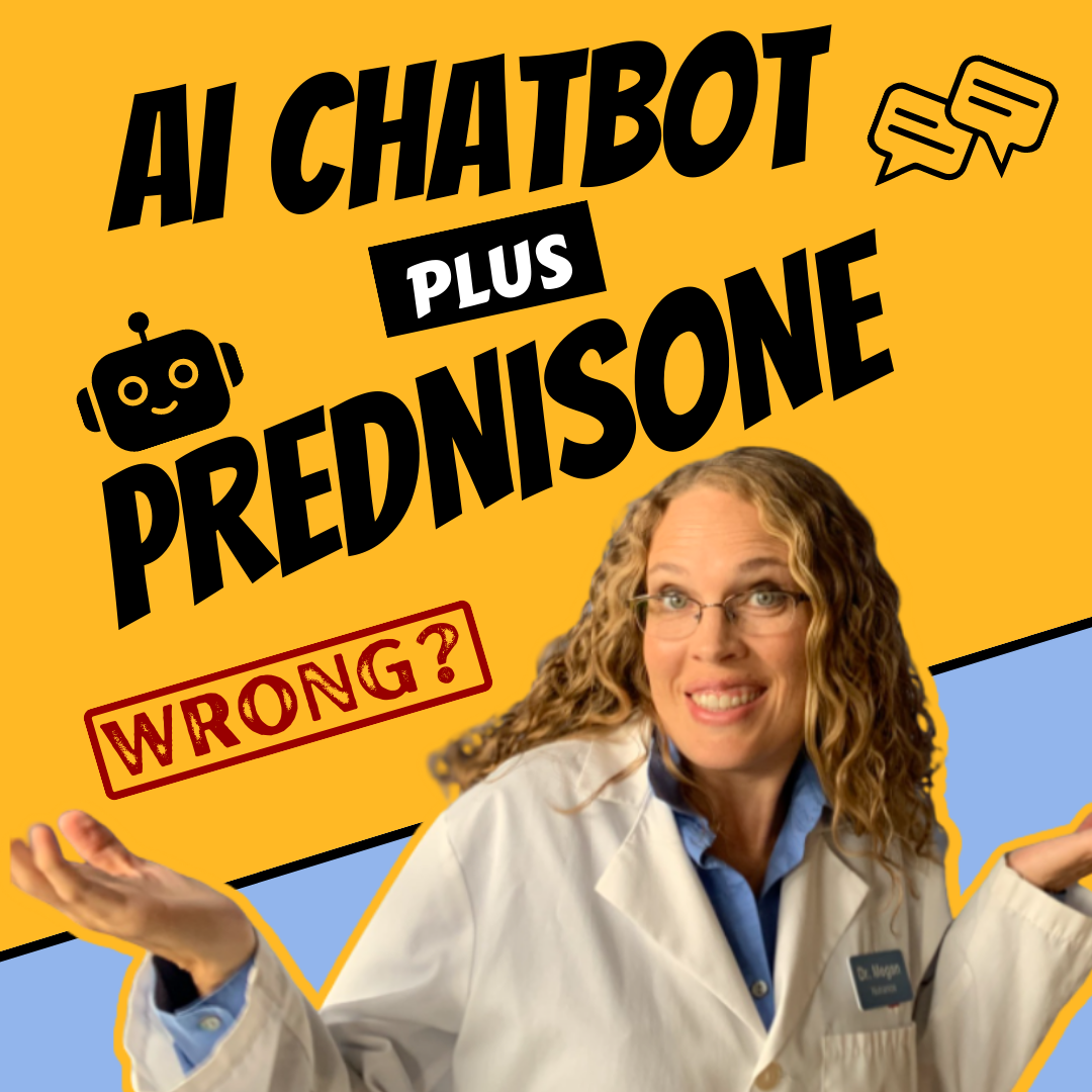What the AI Chatbot got WRONG about Prednisone