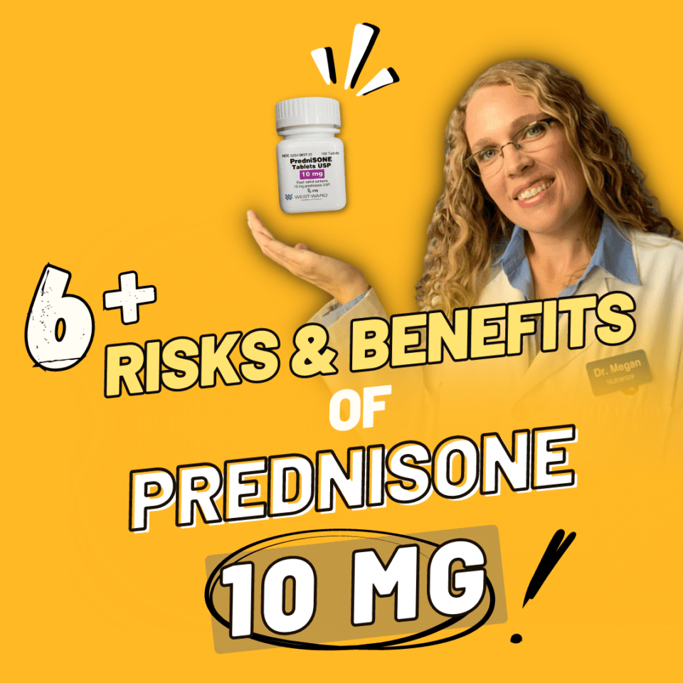 6+ Risks and Benefits of Prednisone 10 Milligrams (10 mg) | Dr. Megan