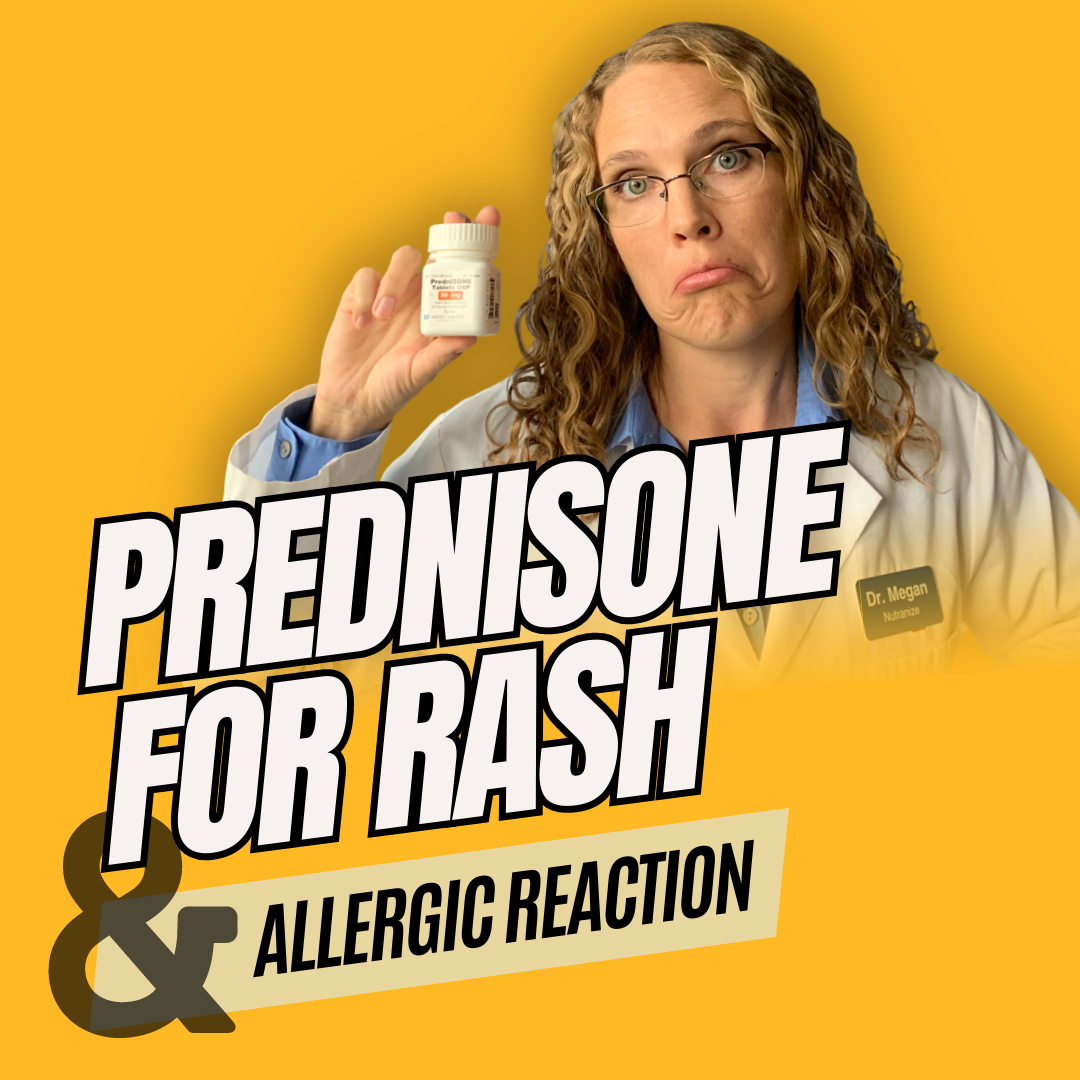 Prednisone for Rash & Allergic Reactions | Dr. Megan