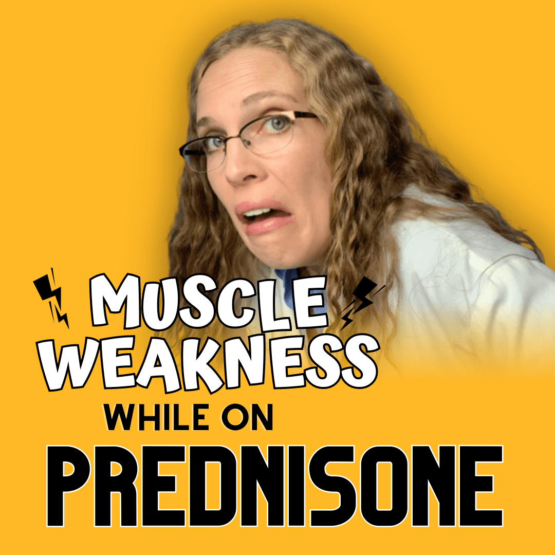 Muscles Hurting & Weakening While on Prednisone?